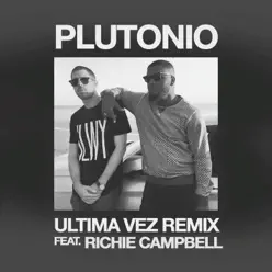Última Vez (Remix) [feat. Richie Campbell] - Single - Plutonio