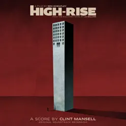 High-Rise (Original Soundtrack Recording) - Clint Mansell High-Rise (Original Soundtrack Recording) - Clint Mansell