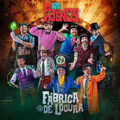 Fábrica de Locura - Los Ajenos Fábrica de Locura - Los Ajenos