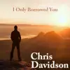 I Only Borrowed You - Single album lyrics, reviews, download