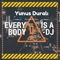 Everybody Is a DJ - Yunus Durali lyrics