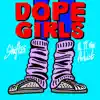 Dope Girls (feat. TT the Artist) - Single album lyrics, reviews, download