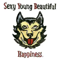 Sexy Young Beautiful - Single by Happiness album reviews, ratings, credits