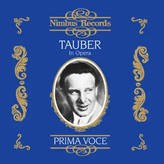 Tauber in Opera by Richard Tauber, Berlin State Opera Chorus, Staatskapelle Berlin, Orchestra of the Schauspielhaus Berlin, Dr Carl Besl, Georg Szell, Hermann Weigert & Ernst Hauke album reviews, ratings, credits