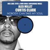 Nobody Can Take My Soul, Pt. 1 (Earl Tutu & John Khan Mix) [feat. Curtis Clark] artwork