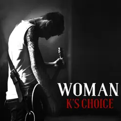 Woman - Single - K's Choice Woman - Single - K's Choice