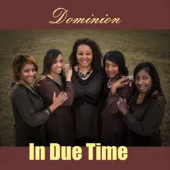In Due Time - EP - Dominion In Due Time - EP - Dominion