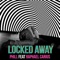 Locked Away (feat. Raphael Carius) - Phill lyrics