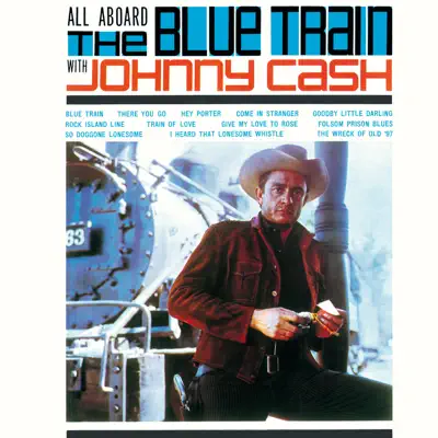 All Aboard the Blue Train (Remastered) - Johnny Cash