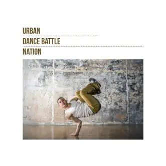 Urban Dance Battle Nation by Various Artists album reviews, ratings, credits