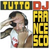 Tutto DJ francesco, 2015