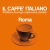 Il caffè italiano: Roma (Italian Lounge Espresso Music)