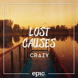 Lost Causes - Crazy