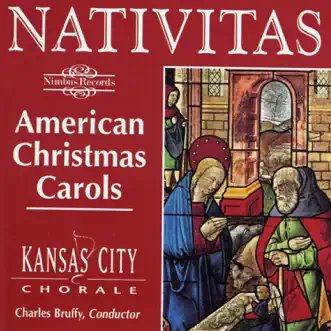 Nativitas: American Christmas Carols by Kansas City Chorale album reviews, ratings, credits