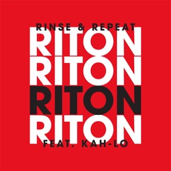 Riton - Rinse & Repeat (feat. Kah-Lo)