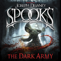 Joseph Delaney - Spook's: The Dark Army: The Starblade Chronicles, Book 2 (Unabridged) artwork