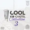 Cool Kid Cartel Collection 3 - EP album lyrics, reviews, download