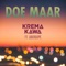 Doe Maar (feat. Uberdope) - Krema Kawa lyrics