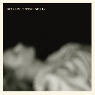 baixar álbum Dear Time's Waste - Spells