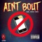 Ain't Bout (feat. Kasey Jones) - Rashad Stark lyrics