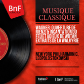 Wagner: Ouverture de Rienzi & Incantation du feu et adieux de Wotan extraits de La Walkyrie (Mono Version) - EP - New York Philharmonic & Leopold Stokowski