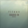 Shaded In (feat. Jordan Léser) [Remixes] - Single