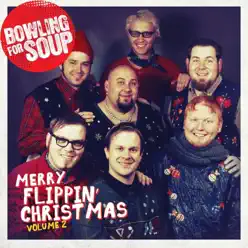 Merry Flippin' Christmas (Vol. 2) - EP - Bowling For Soup Merry Flippin' Christmas (Vol. 2) - EP - Bowling For Soup
