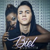 Melhor Assim (feat. Ludmilla) - Biel