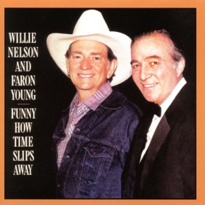 Funny How Time Slips Away (with Faron Young)