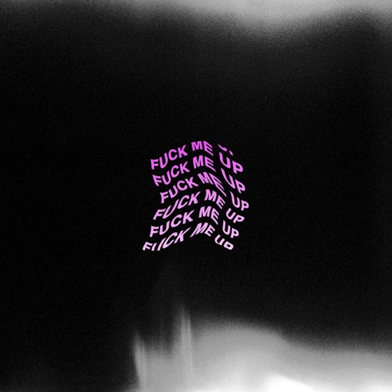 Cover artwork for Fuck Me Up