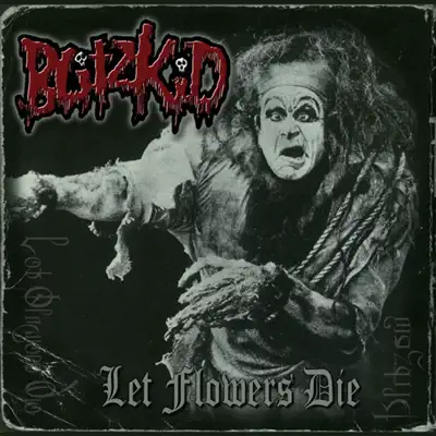 Let Flowers Die - Blitzkid