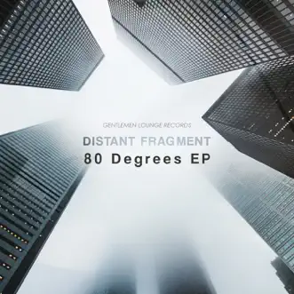 80 Degrees - Single by Distant Fragment album reviews, ratings, credits