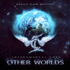 Really Slow Motion & Instrumental Core - Other Worlds