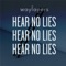 Hear No Lies - Waylayers lyrics