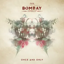 Once and Only - Single - 77 Bombay Street