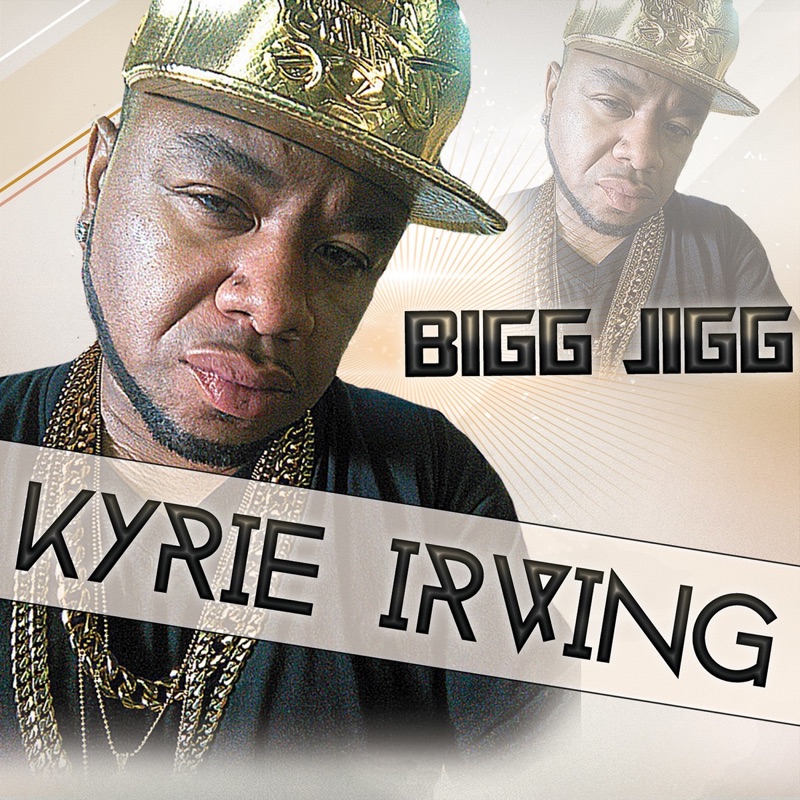 Kyrie Irving - Bigg Jigg | Shazam