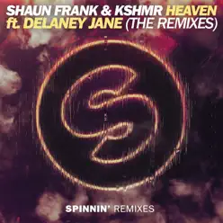 Heaven (feat. Delaney Jane) [The Remixes] - EP - KSHMR