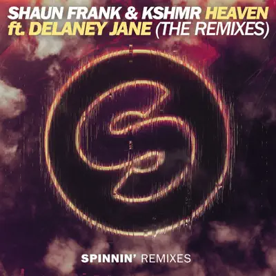 Heaven (feat. Delaney Jane) [The Remixes] - EP - KSHMR