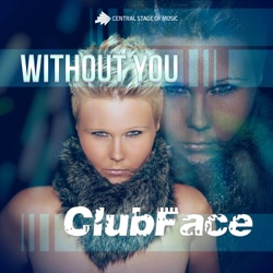 Clubface - Without You (Megastylez Remix)