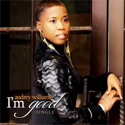 I'm Good - Single - Audrey Williams
