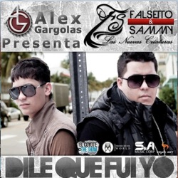 Sammy & Falsetto - Dile Que Fui Yo