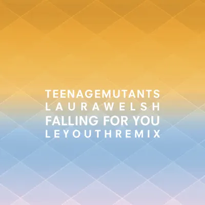 Falling for You (Le Youth Remix) - Single - Laura Welsh Falling for You (Le Youth Remix) - Single - Laura Welsh