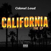 Colonel Loud - California (feat. Snoop Dogg, Too $hort, E-40 & Ricco Barrino)