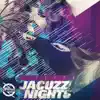 Stream & download Jacuzzi Nights - Single