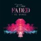 Faded (feat. KC Bandz) - Ta’Shan lyrics