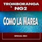 Como la Marea (Special Mix) - Tromboranga & NG2 lyrics