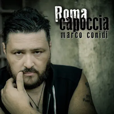 Roma capoccia - Single - Marco Conidi