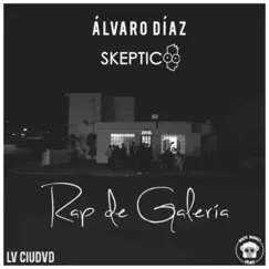Rap De Galería (feat. Álvaro Díaz) - Single by Skeptic Musica album reviews, ratings, credits