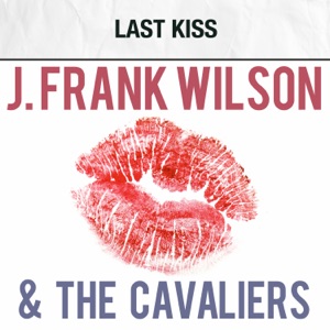 J. Frank Wilson & The Cavaliers - Last Kiss - Line Dance Musik