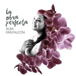 Alba Pantaleón - La Obra Perfecta